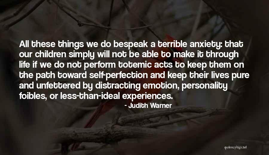 Ideal Self Quotes By Judith Warner Ideal Self Quotes By Judith Warner