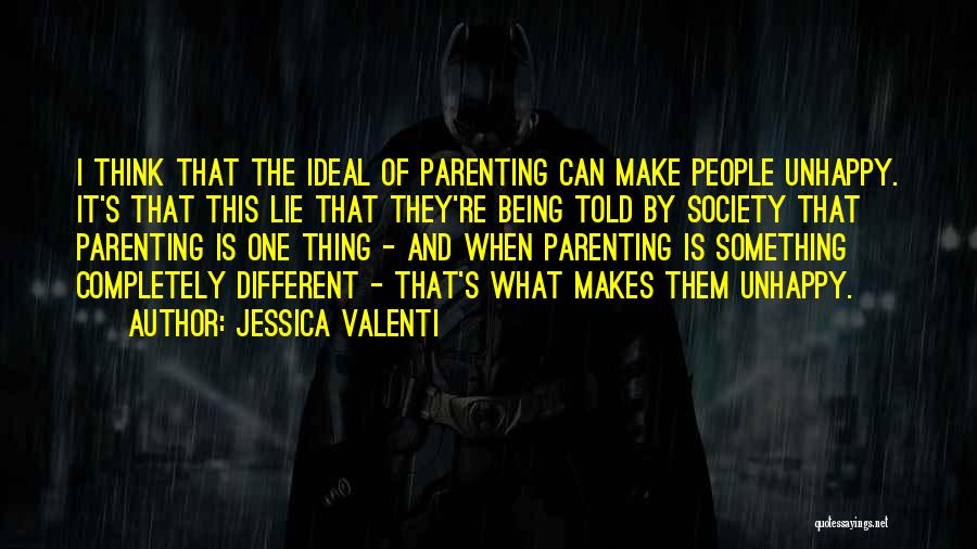 Ideal Society Quotes By Jessica Valenti
