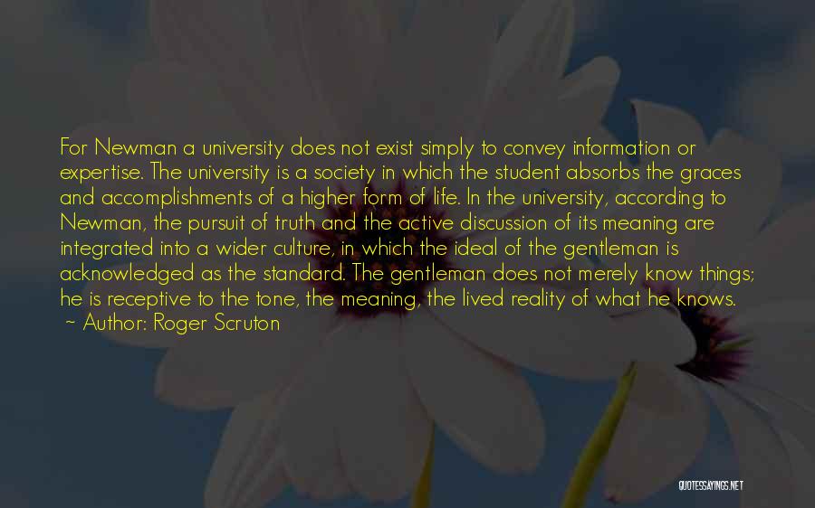 Ideal Student Quotes By Roger Scruton