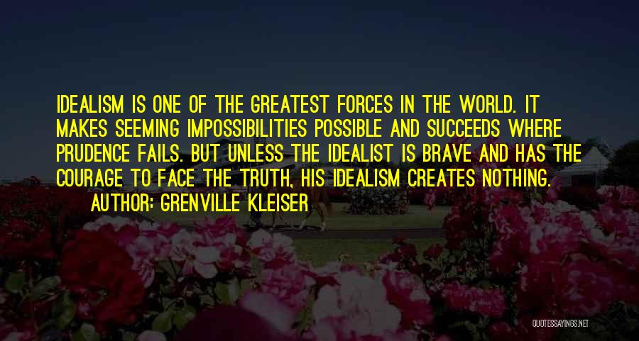 Idealism And Truth Quotes By Grenville Kleiser