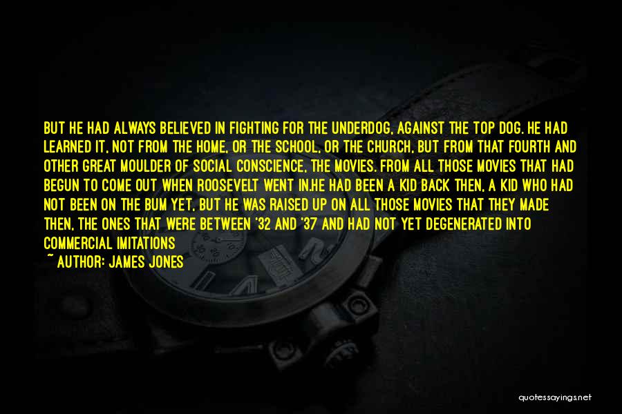 Idealism Quotes By James Jones