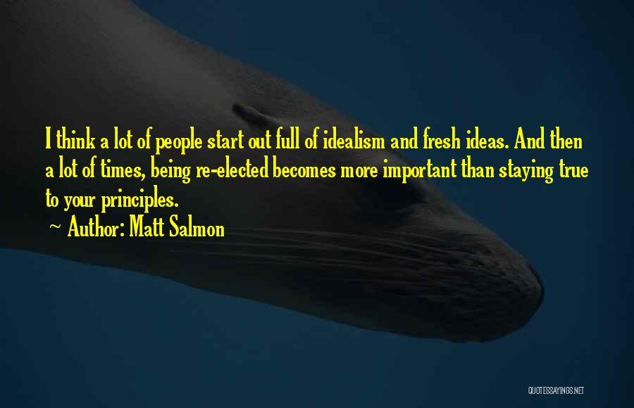 Idealism Quotes By Matt Salmon