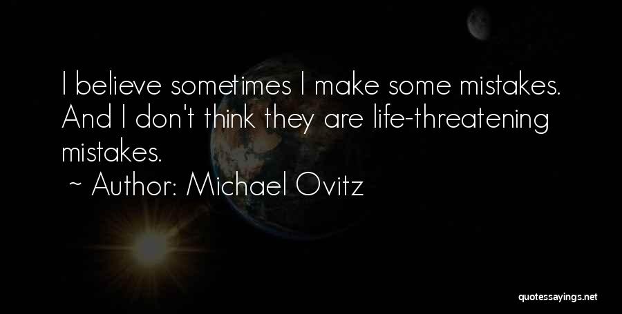 Idealisme Seorang Quotes By Michael Ovitz