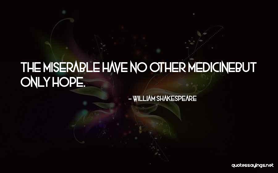 Idealismo Trascendental Quotes By William Shakespeare