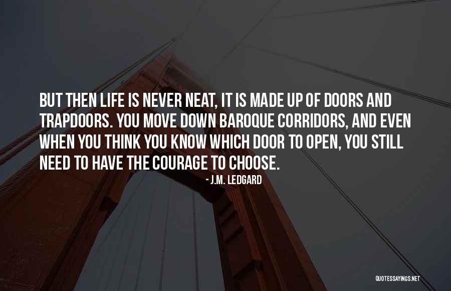 Idealistas Kas Quotes By J.M. Ledgard Idealistas Kas Quotes By J.M. Ledgard