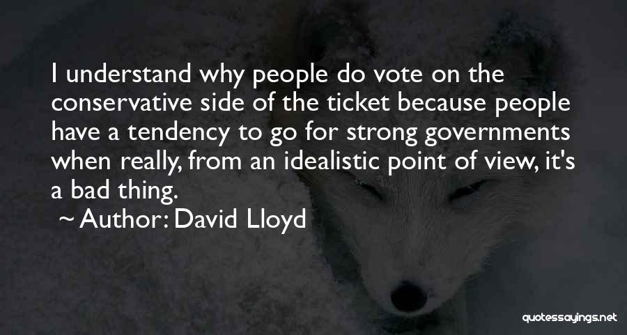 Idealistic Quotes By David Lloyd