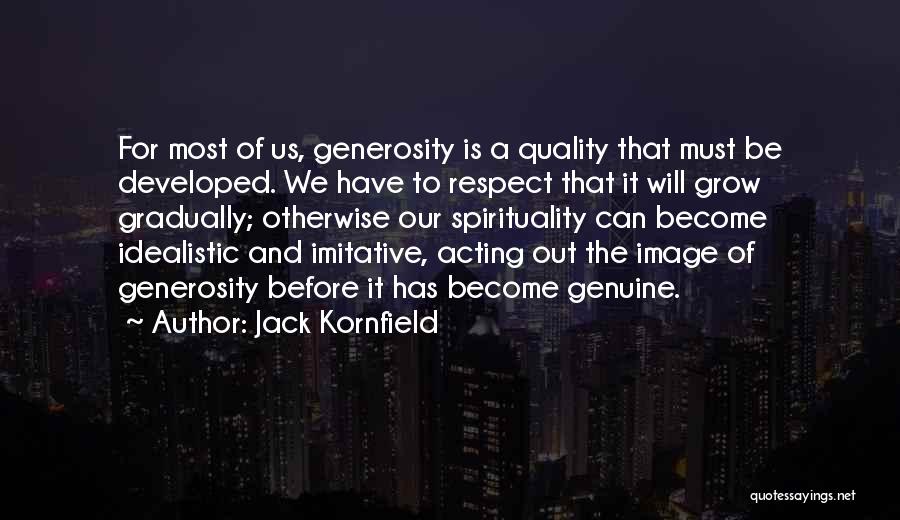 Idealistic Quotes By Jack Kornfield