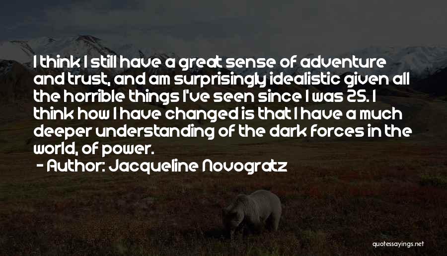 Idealistic Quotes By Jacqueline Novogratz