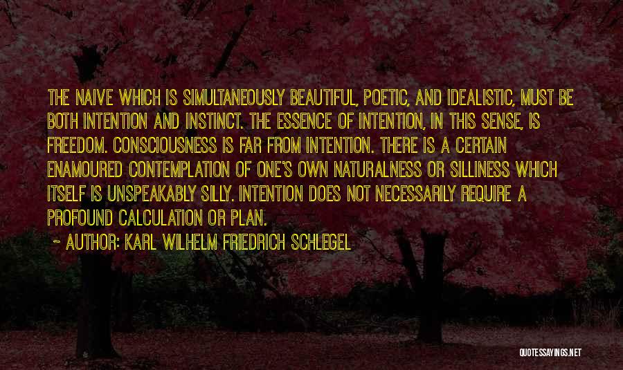 Idealistic Quotes By Karl Wilhelm Friedrich Schlegel