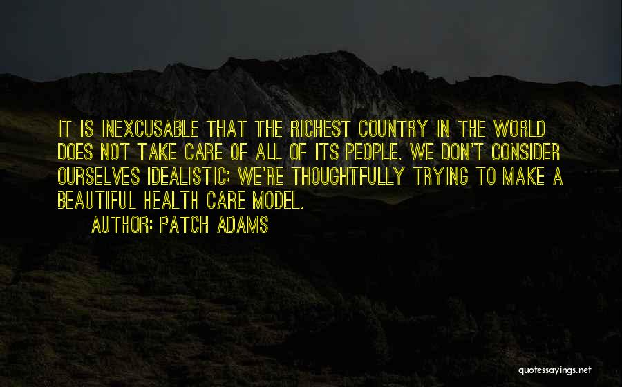 Idealistic Quotes By Patch Adams