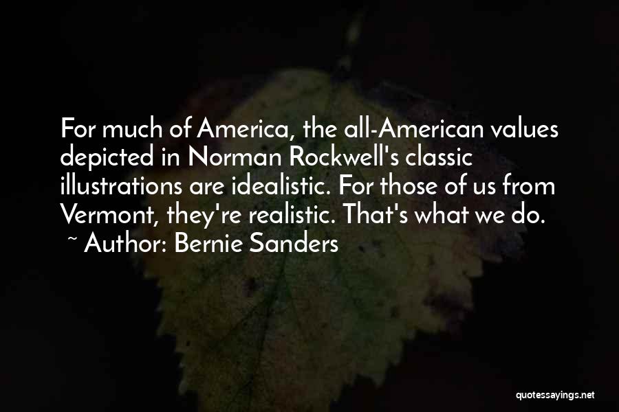 Idealistic Vs Realistic Quotes By Bernie Sanders