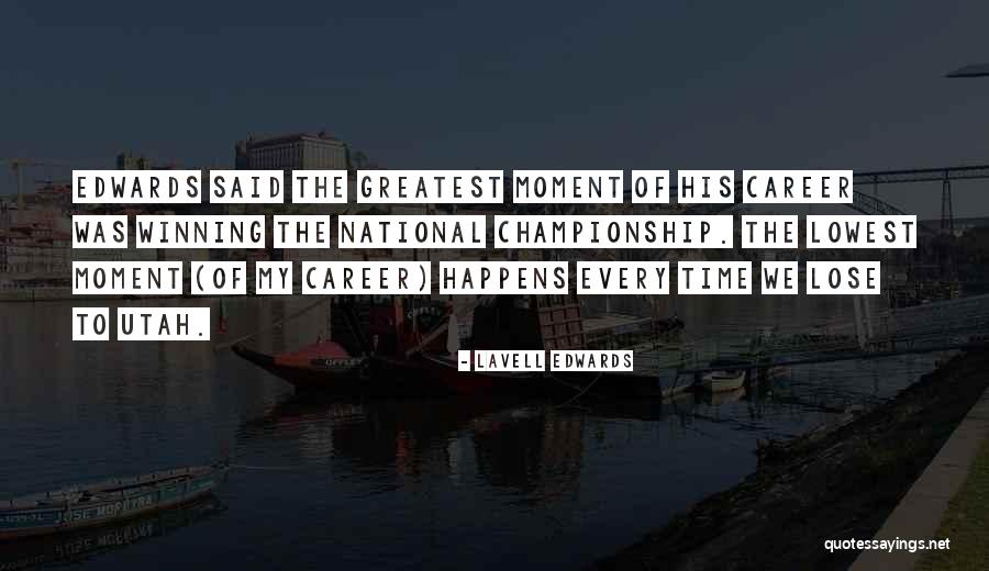 Idealists Vs Realists Quotes By LaVell Edwards Idealists Vs Realists Quotes By LaVell Edwards