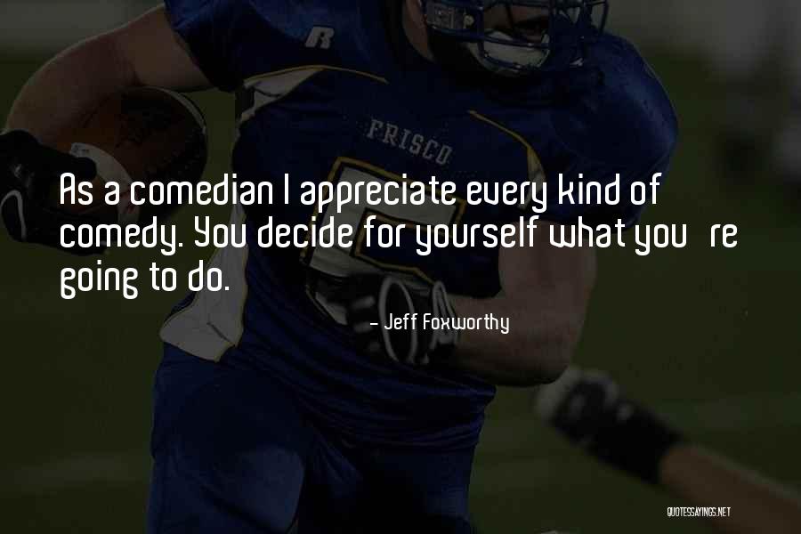 Idealizace Quotes By Jeff Foxworthy Idealizace Quotes By Jeff Foxworthy