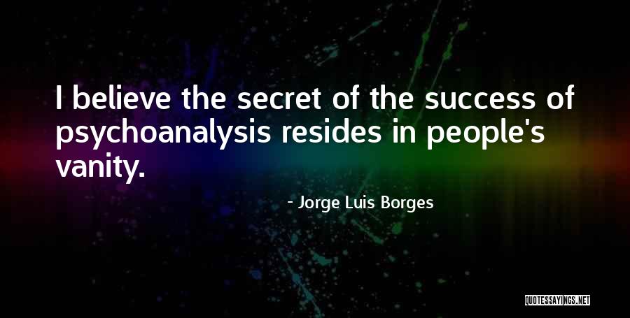 Idealization Defense Quotes By Jorge Luis Borges Idealization Defense Quotes By Jorge Luis Borges