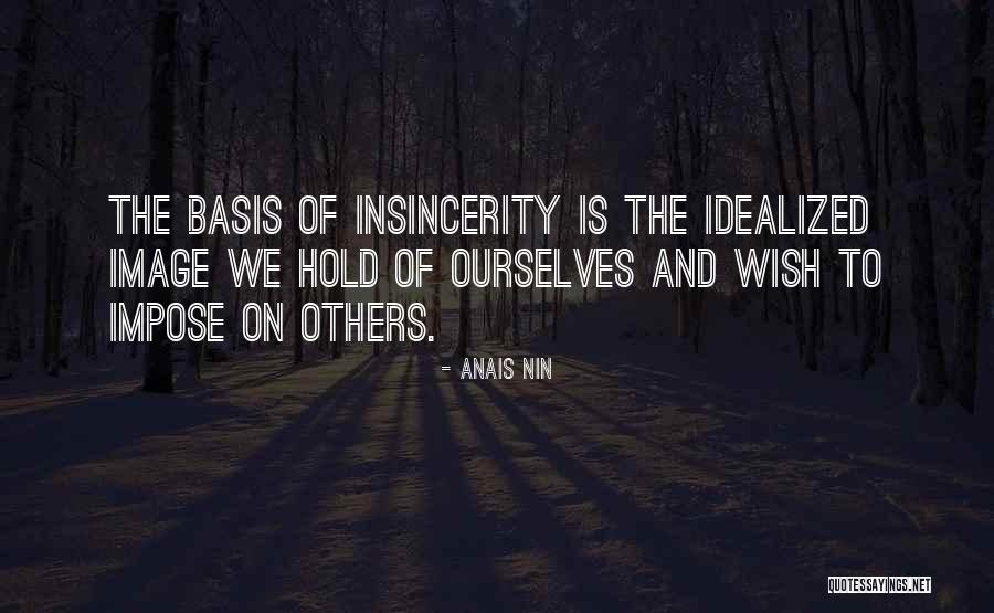 Idealized Quotes By Anais Nin Idealized Quotes By Anais Nin