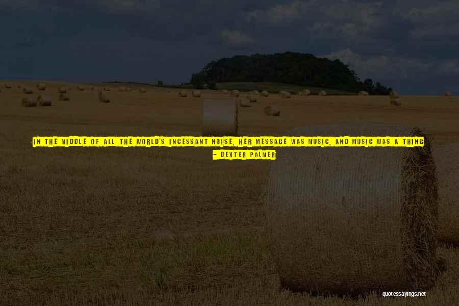 Idealized Quotes By Dexter Palmer Idealized Quotes By Dexter Palmer