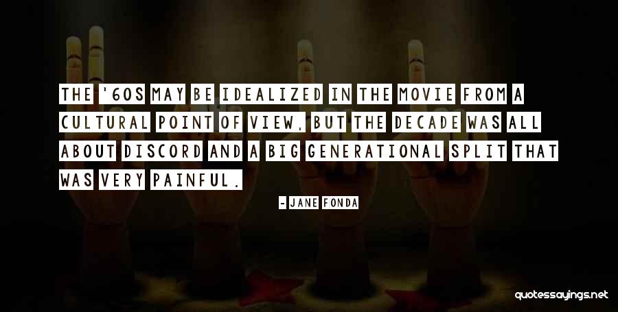 Idealized Quotes By Jane Fonda Idealized Quotes By Jane Fonda