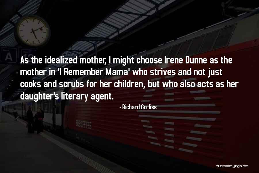 Idealized Quotes By Richard Corliss Idealized Quotes By Richard Corliss