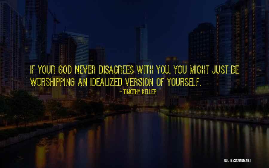 Idealized Quotes By Timothy Keller Idealized Quotes By Timothy Keller