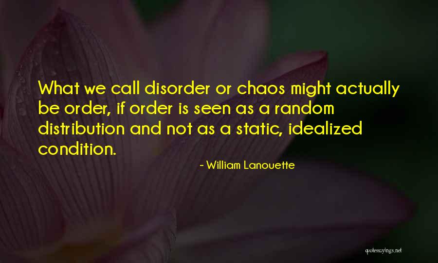Idealized Quotes By William Lanouette Idealized Quotes By William Lanouette