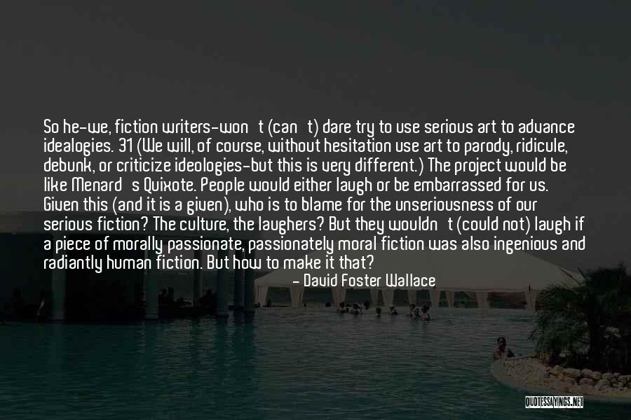 Idealogies Quotes By David Foster Wallace Idealogies Quotes By David Foster Wallace