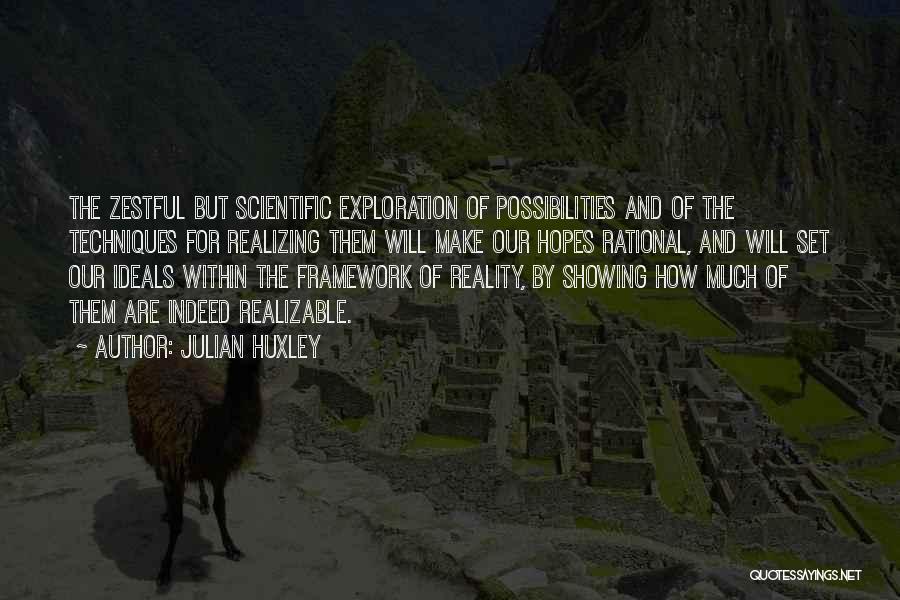 Ideals And Reality Quotes By Julian Huxley