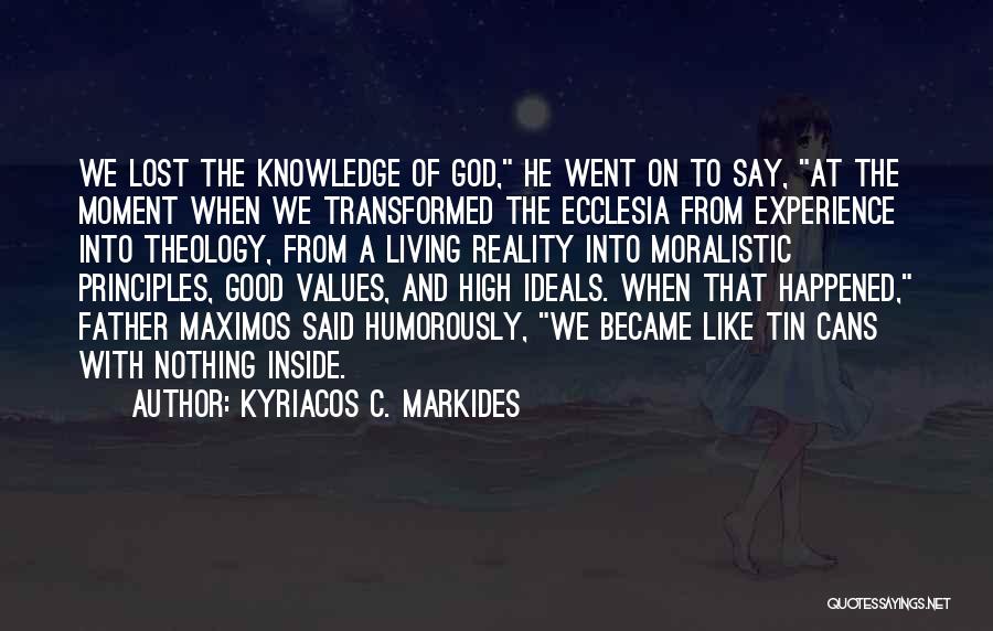 Ideals And Reality Quotes By Kyriacos C. Markides