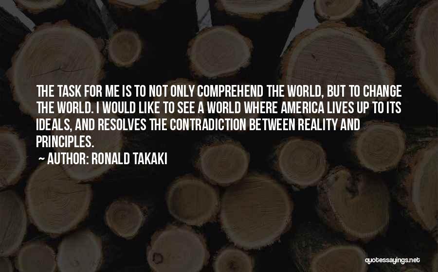Ideals And Reality Quotes By Ronald Takaki
