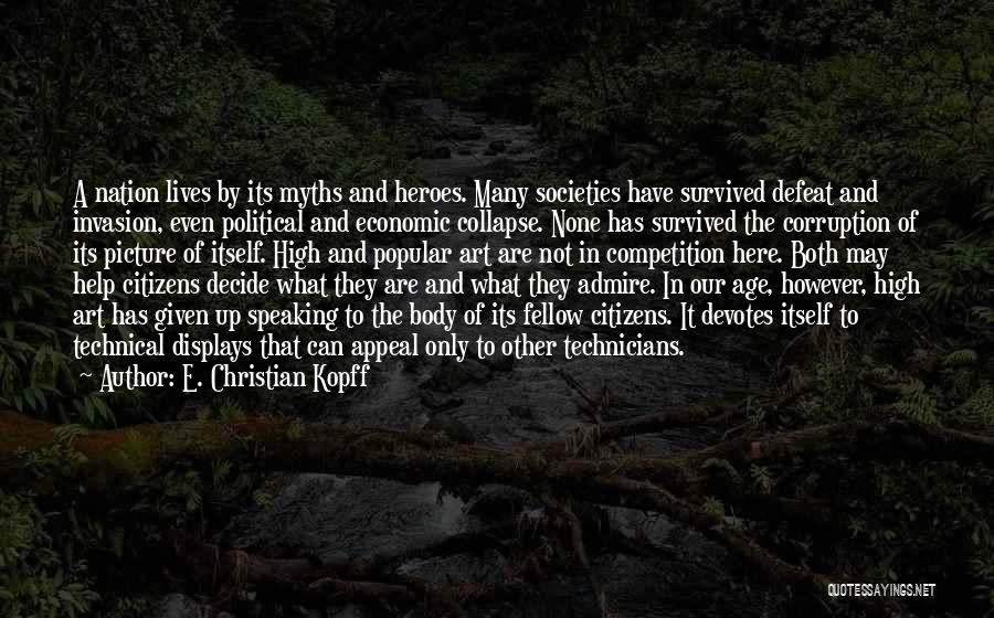 Ideals In Life Quotes By E. Christian Kopff