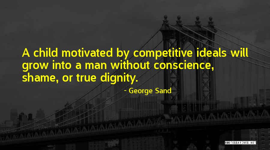 Ideals Quotes By George Sand