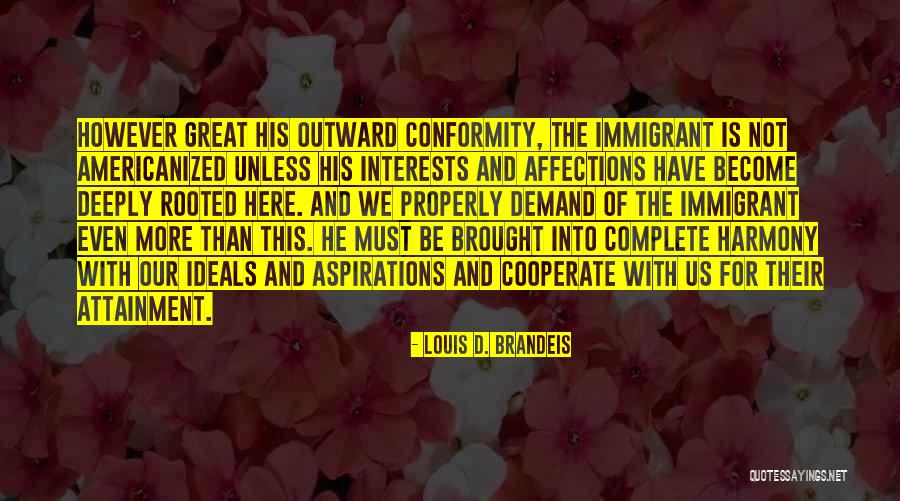 Ideals Quotes By Louis D. Brandeis