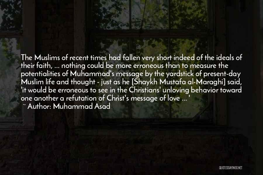 Ideals Quotes By Muhammad Asad