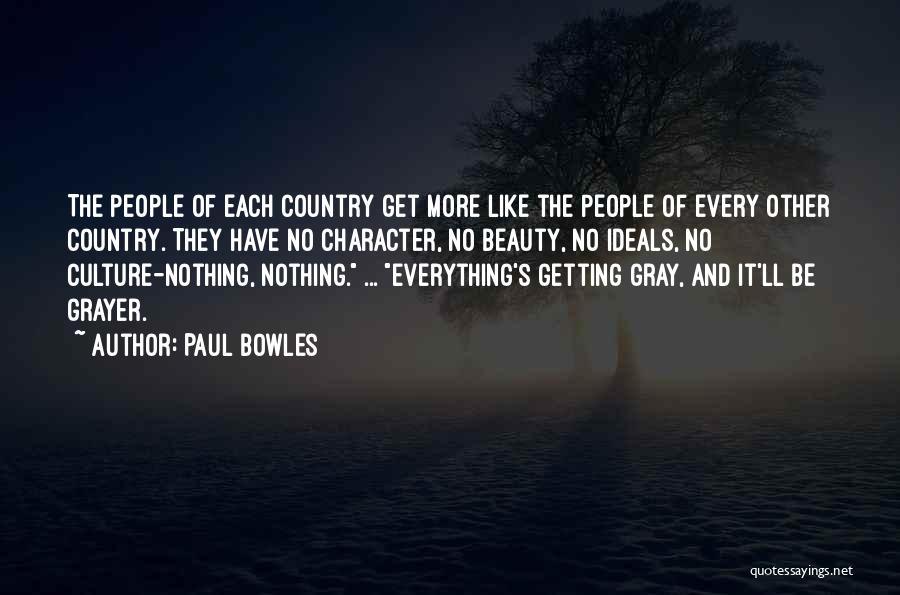 Ideals Quotes By Paul Bowles