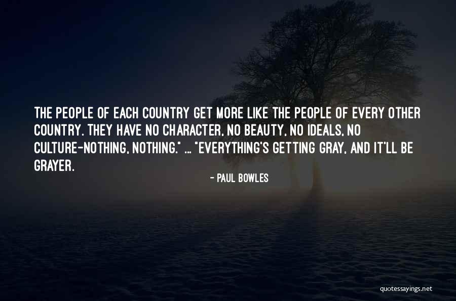 Ideals Quotes By Paul Bowles