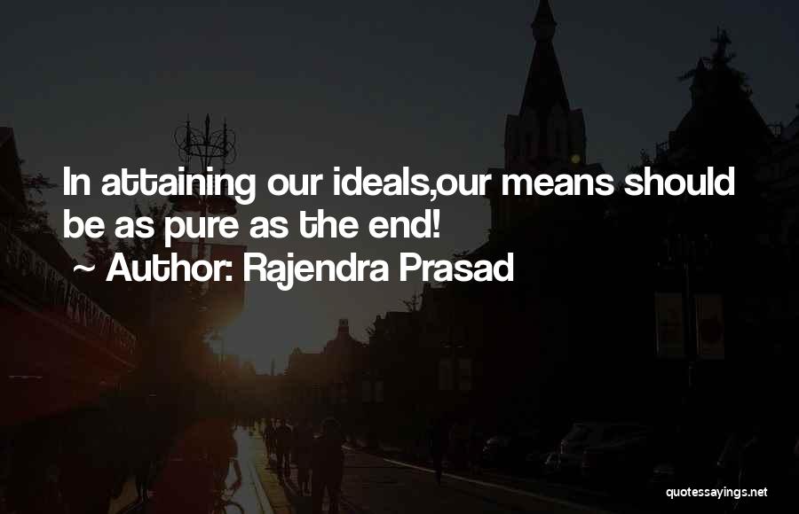 Ideals Quotes By Rajendra Prasad