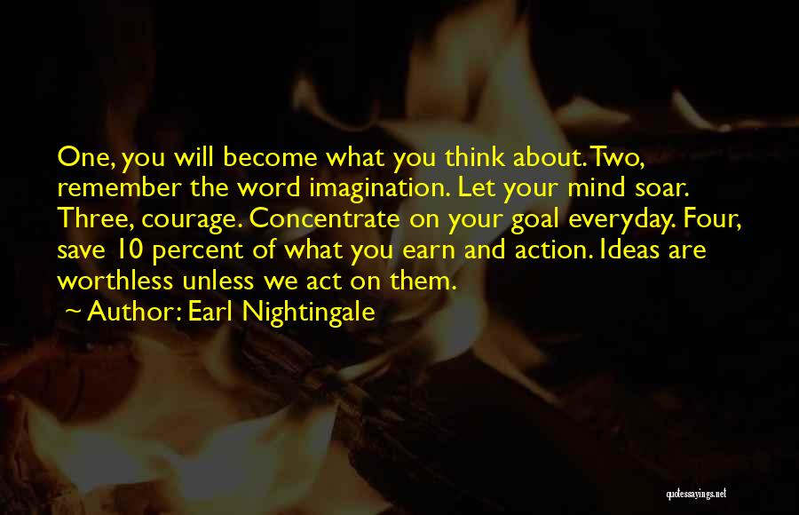Ideas And Action Quotes By Earl Nightingale