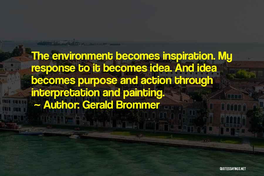 Ideas And Action Quotes By Gerald Brommer