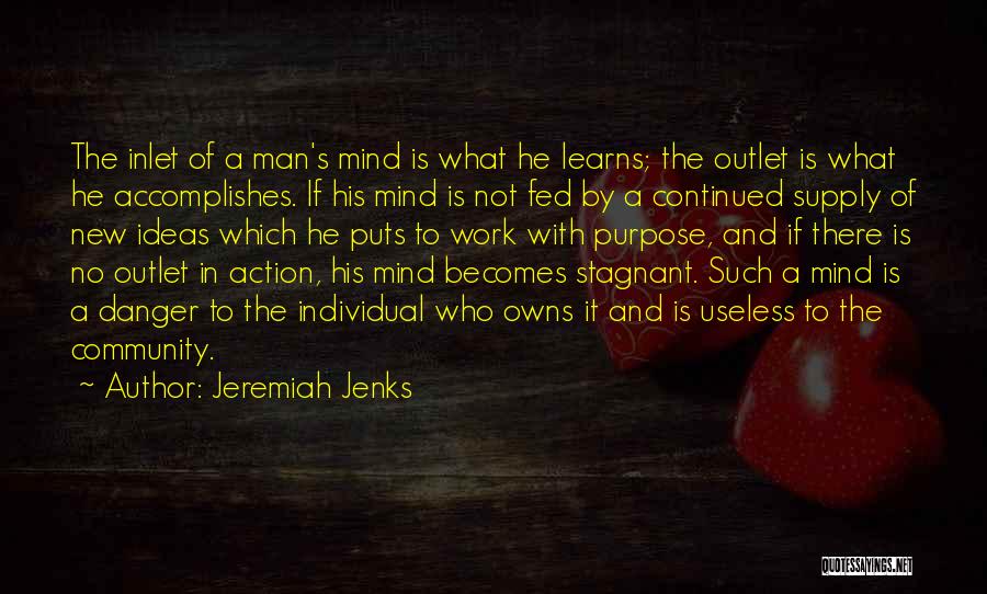 Ideas And Action Quotes By Jeremiah Jenks