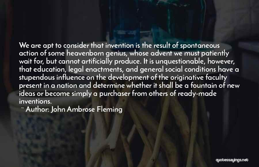 Ideas And Action Quotes By John Ambrose Fleming