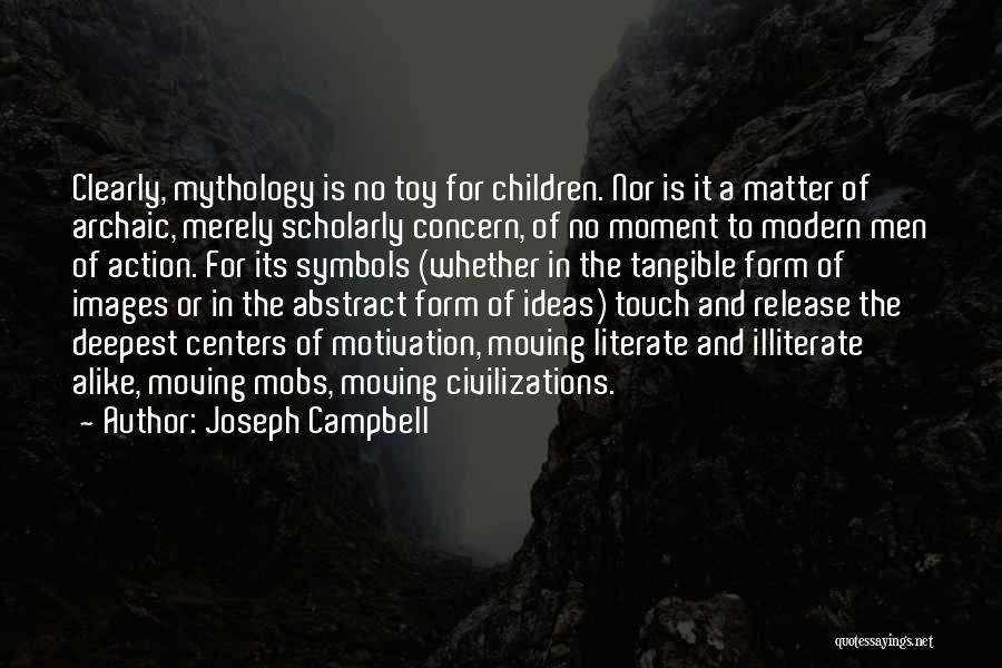 Ideas And Action Quotes By Joseph Campbell