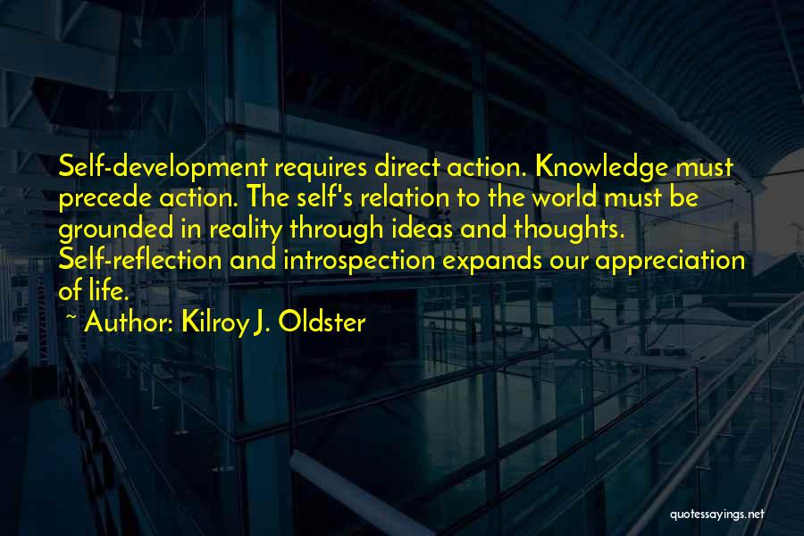 Ideas And Action Quotes By Kilroy J. Oldster
