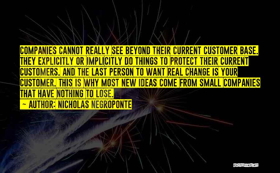 Ideas And Change Quotes By Nicholas Negroponte