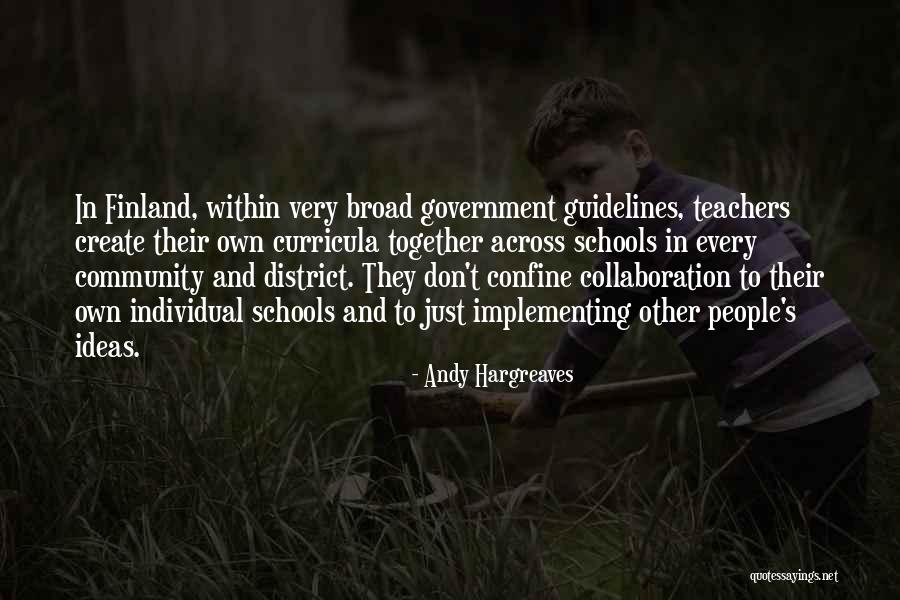 Ideas And Collaboration Quotes By Andy Hargreaves Ideas And Collaboration Quotes By Andy Hargreaves