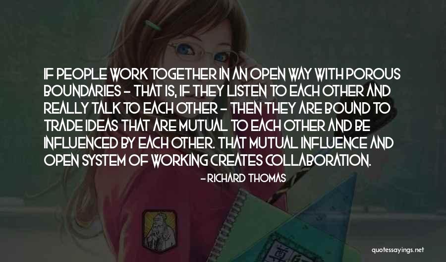 Ideas And Collaboration Quotes By Richard Thomas Ideas And Collaboration Quotes By Richard Thomas