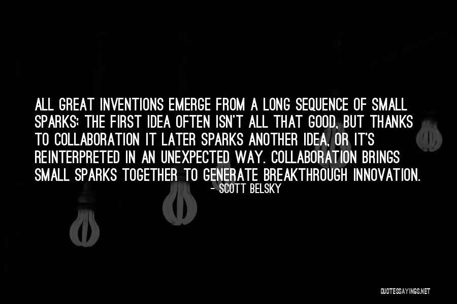 Ideas And Collaboration Quotes By Scott Belsky Ideas And Collaboration Quotes By Scott Belsky