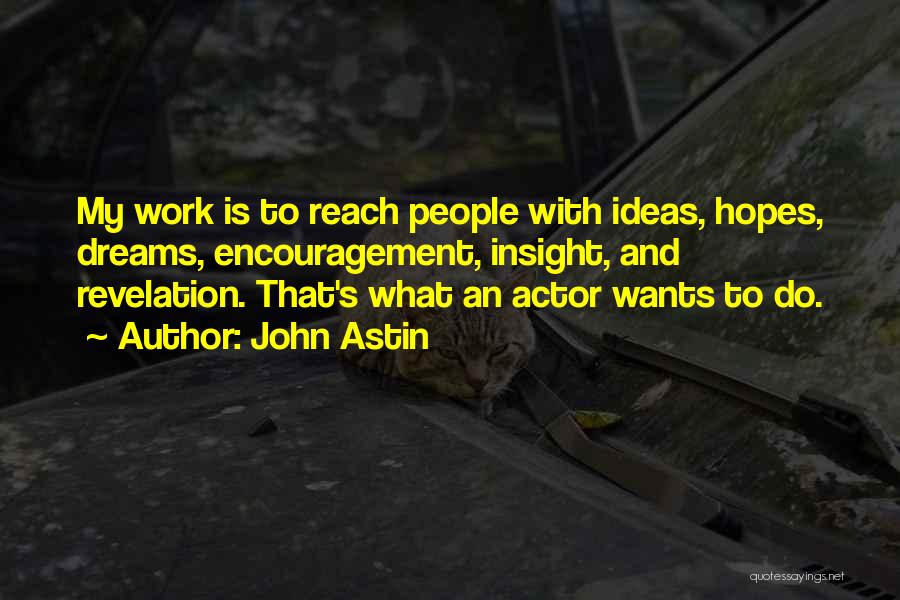 Ideas And Dreams Quotes By John Astin