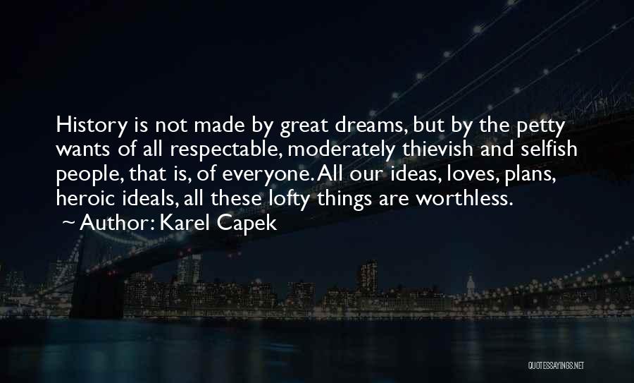 Ideas And Dreams Quotes By Karel Capek