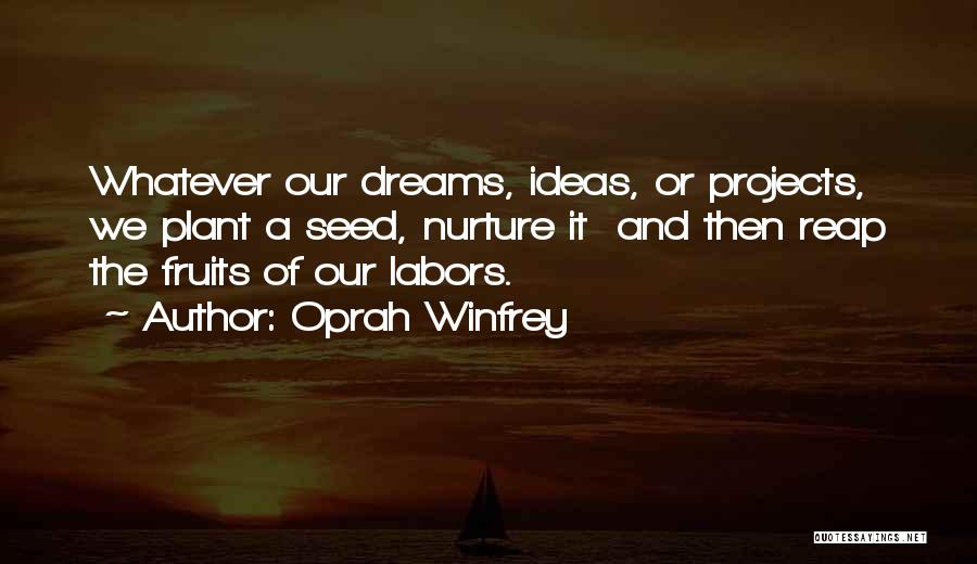 Ideas And Dreams Quotes By Oprah Winfrey