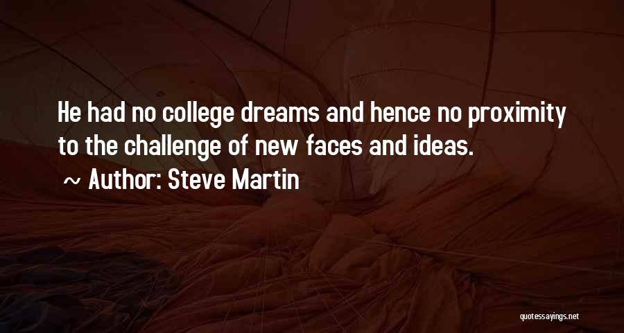 Ideas And Dreams Quotes By Steve Martin