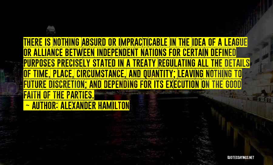 Ideas And Execution Quotes By Alexander Hamilton